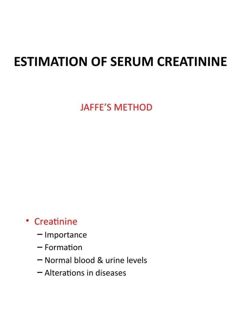 Estimation of Serum Creatinine Jaffe'S Method PDF Creatinine Clinical Medicine