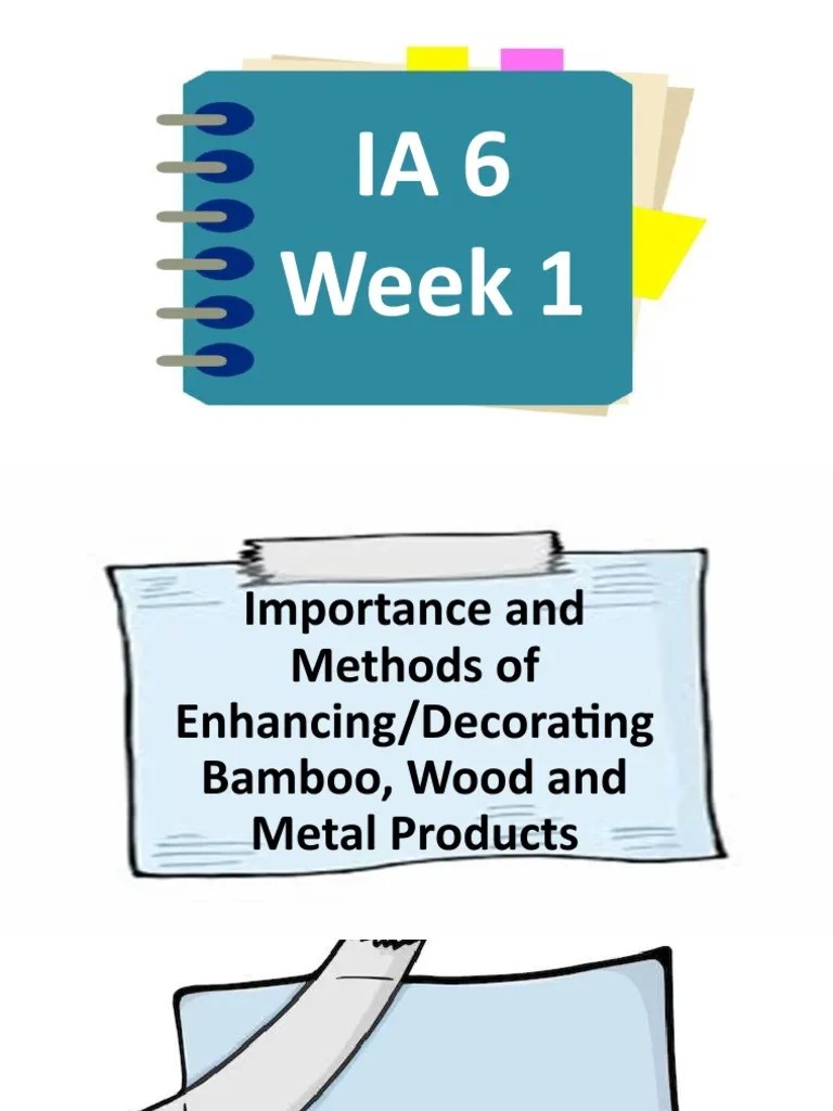 IA 6 Week 1 Importance and Methods of Enhancing Bamboo, Wood and