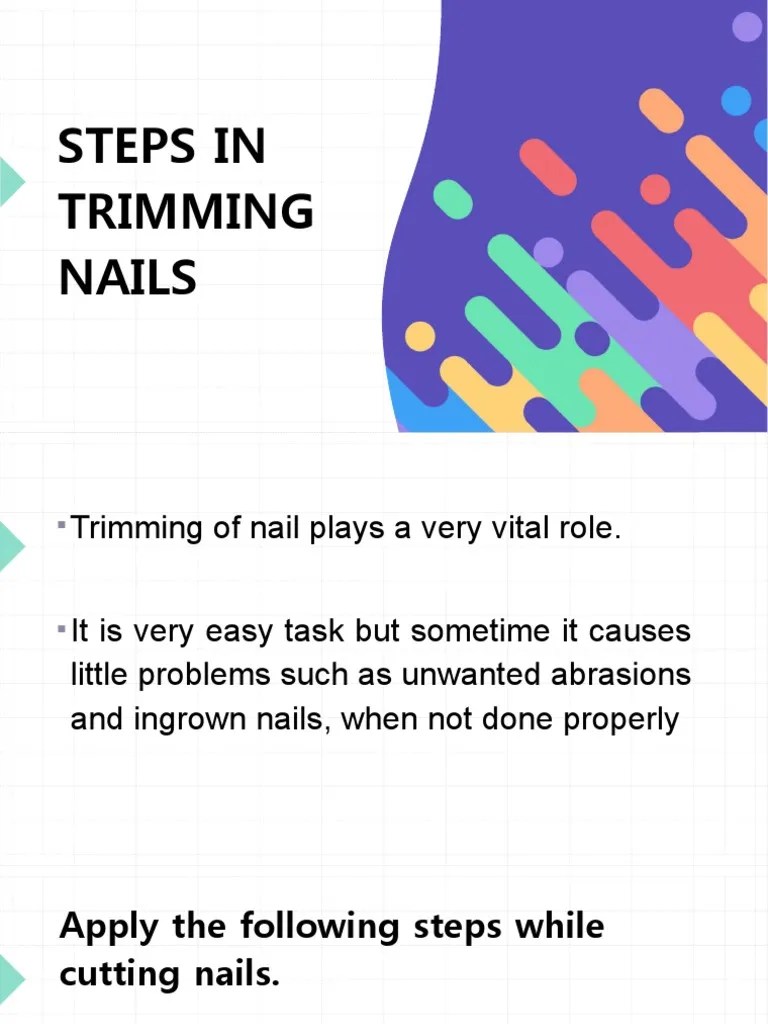 STEPS IN TRIMMING NAILS PDF Nail (Anatomy)