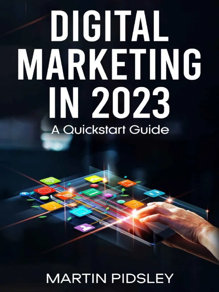 Digital Marketing in 2023. A Quickstart Guide (Martin Pidsley) (Z