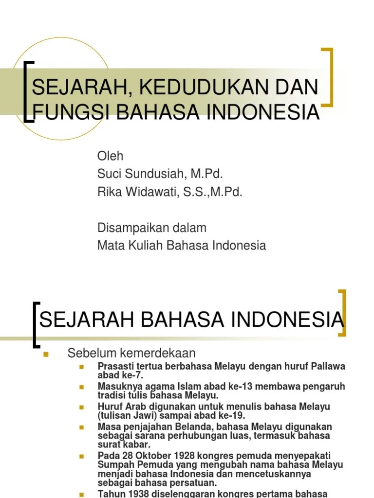 Sejarah Kedudukan Dan Fungsi Bahasa Indonesia Ppt Seputar Sejarah