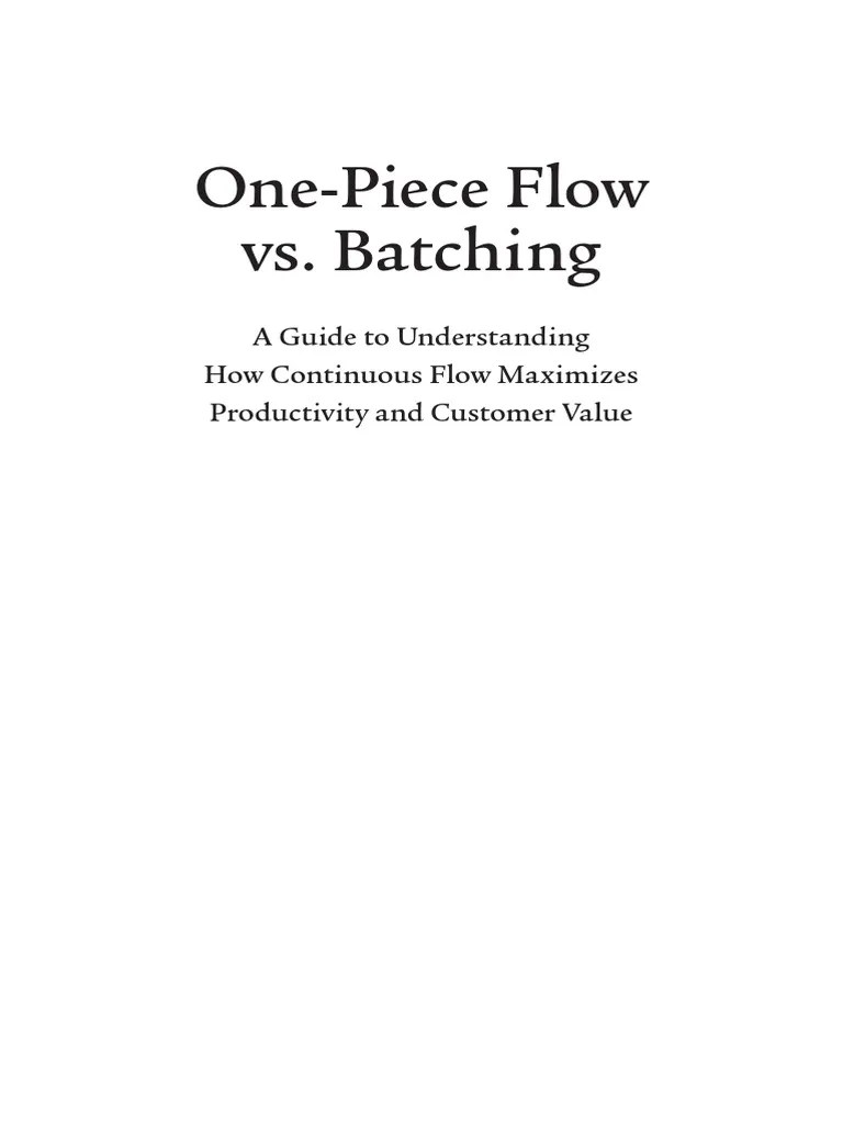 OnePiece Flow vs. Batching PDF Lean Manufacturing Copyright