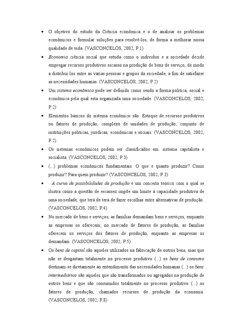 O objetivo do estudo da Ciência econômica é o de analisar os problemas