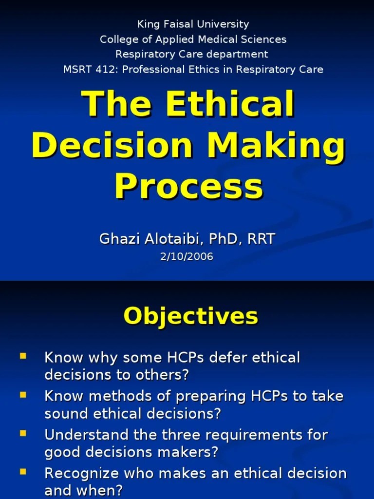 Week 4 Ethical Decision Making Process Medical Ethics Medicine