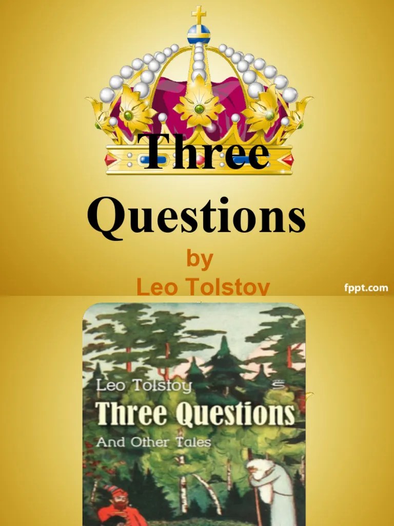 WEEK 6 SHORT STORY Three Questions PDF Leo Tolstoy