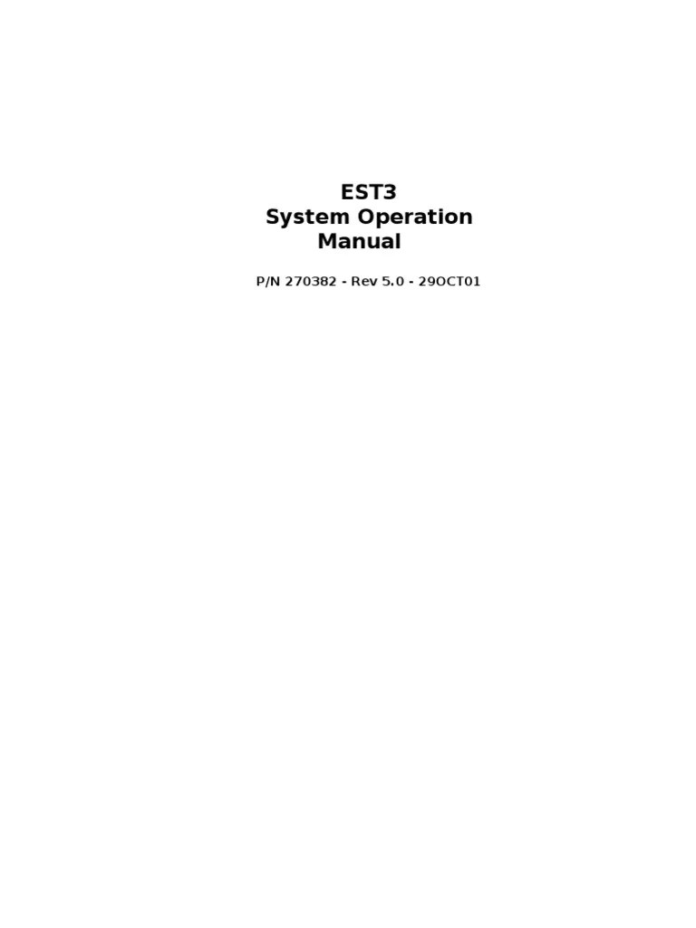 Est3 System Operation Manual: P/N 270382 - Rev 5.0 - 29OCT01 | PDF