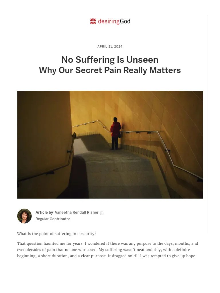 No Suffering Is Unseen Why Our Secret Pain Really Matters Desiring