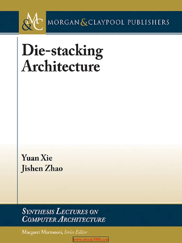 Die Stacking Architecture Download Free PDF Multi Core Processor