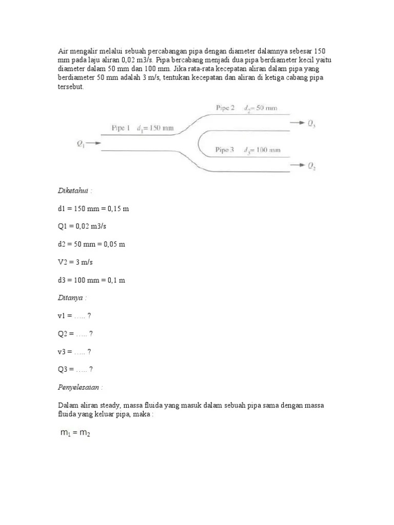 Air Mengalir Melalui Sebuah Percabangan Pipa Dengan Diameter Dalamnya  Sebesar 150 MM Pada Laju Aliran 0 | PDF