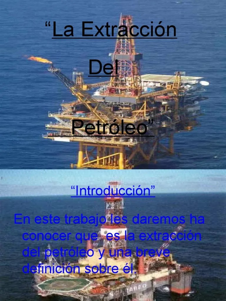 La Extracción Del Petroleo