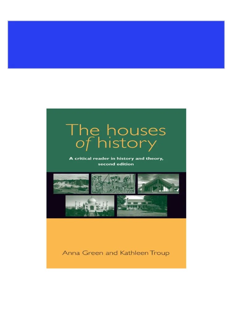 houses of history A critical reader in history and theory 2nd edition