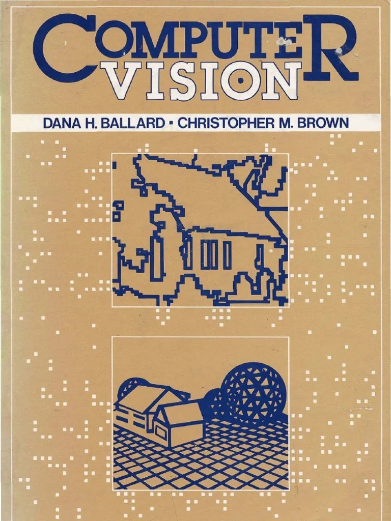 Ballard D. and Brown C. M. 1982 Computer Vision Visión por computador