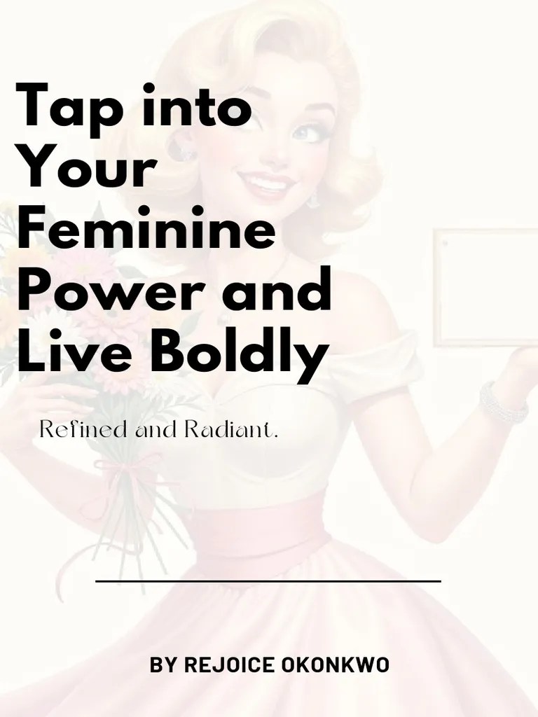 Embrace Your Feminine Power Today PDF Femininity Feeling