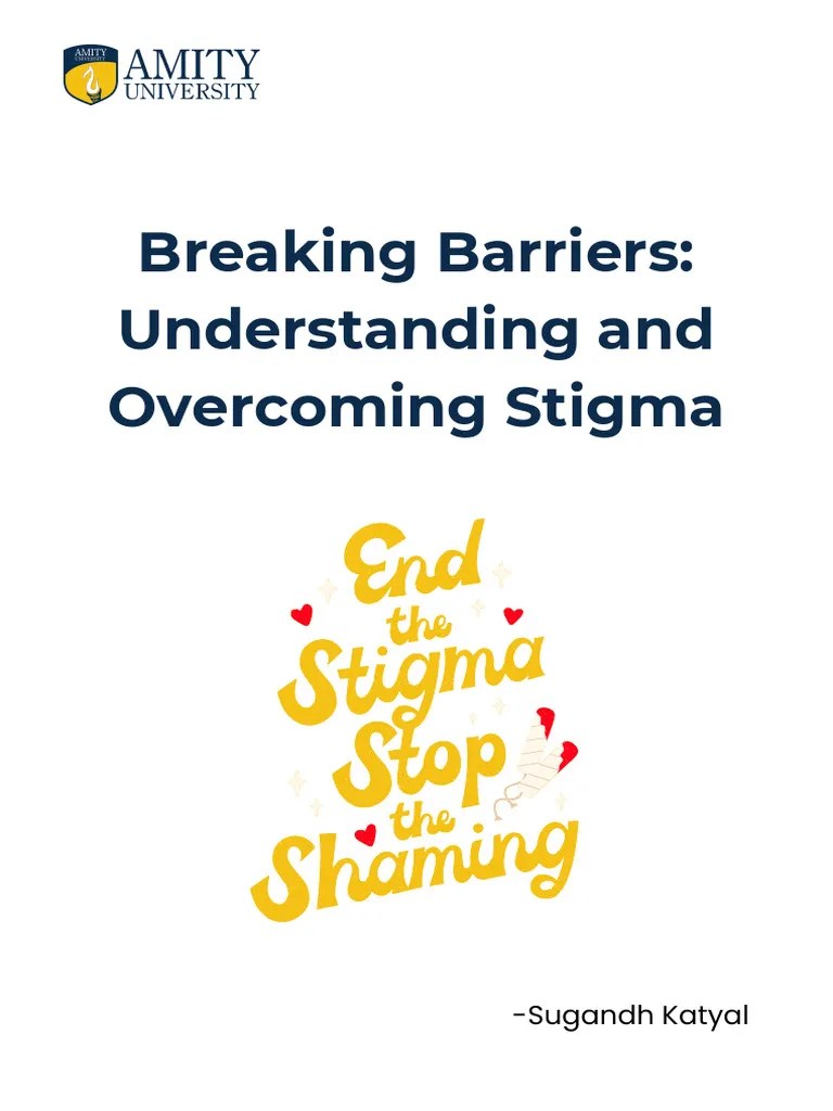 BS207 Module 4 Breaking Barriers Understanding and Stigma