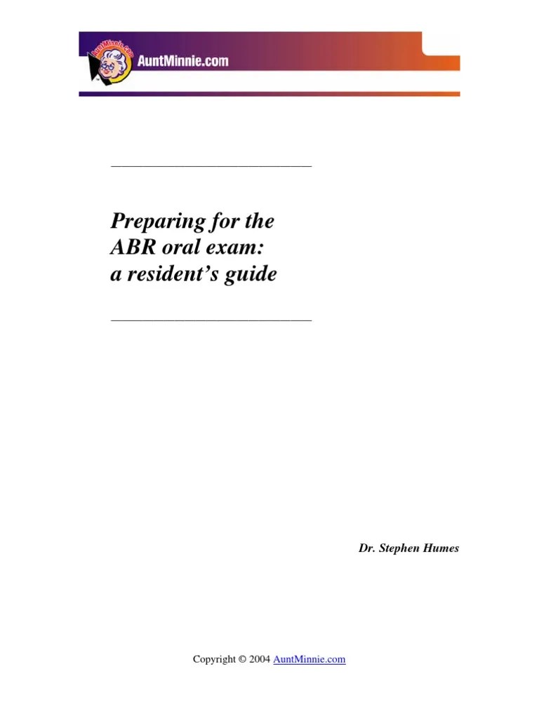 Aunt Minnie�s Guide To The Oral Boards and Reading List