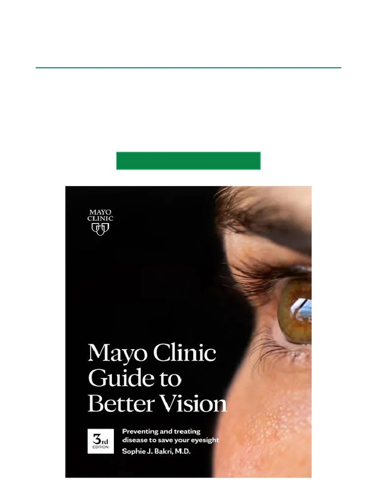 Limited Get Mayo Clinic Guide To Better Vision, 3rd Ed Preventing and(03)