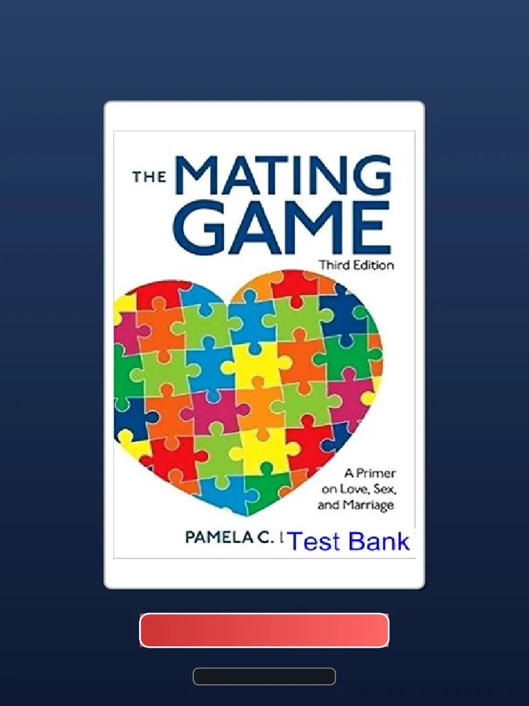 Get Test Bank for Mating Game a Primer on Love Sex and Marriage 3rd