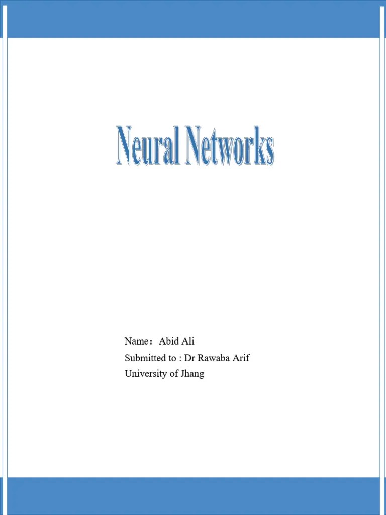 Abid Neural Networks And A Deep Dive Into Artificial Neural Networks