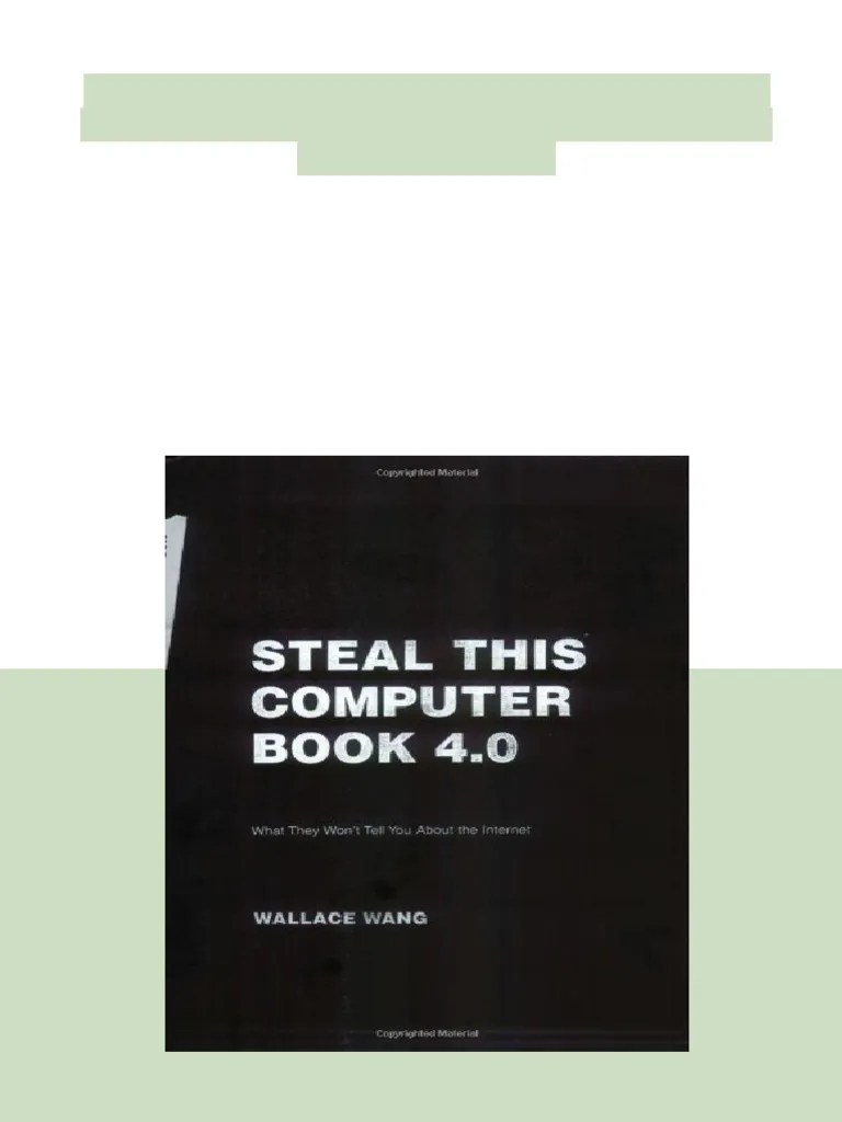 Steal This Computer Book 4 0 What They Won T Tell You About The