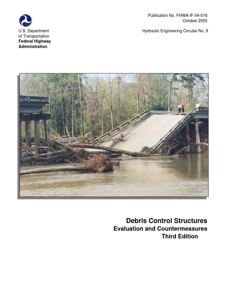 Hydraulic Engineering Circular No. 9 Debris Control Structures Evaluation and Countermeasures