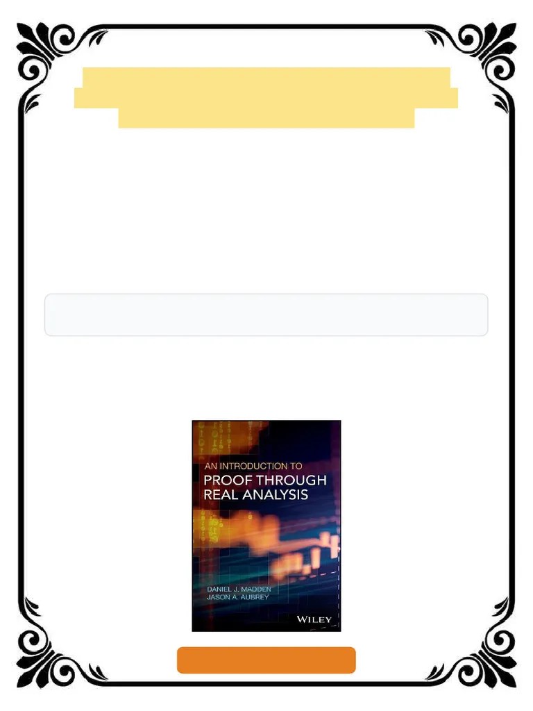 An Introduction To Proof Through Real Analysis 1st Edition Daniel J