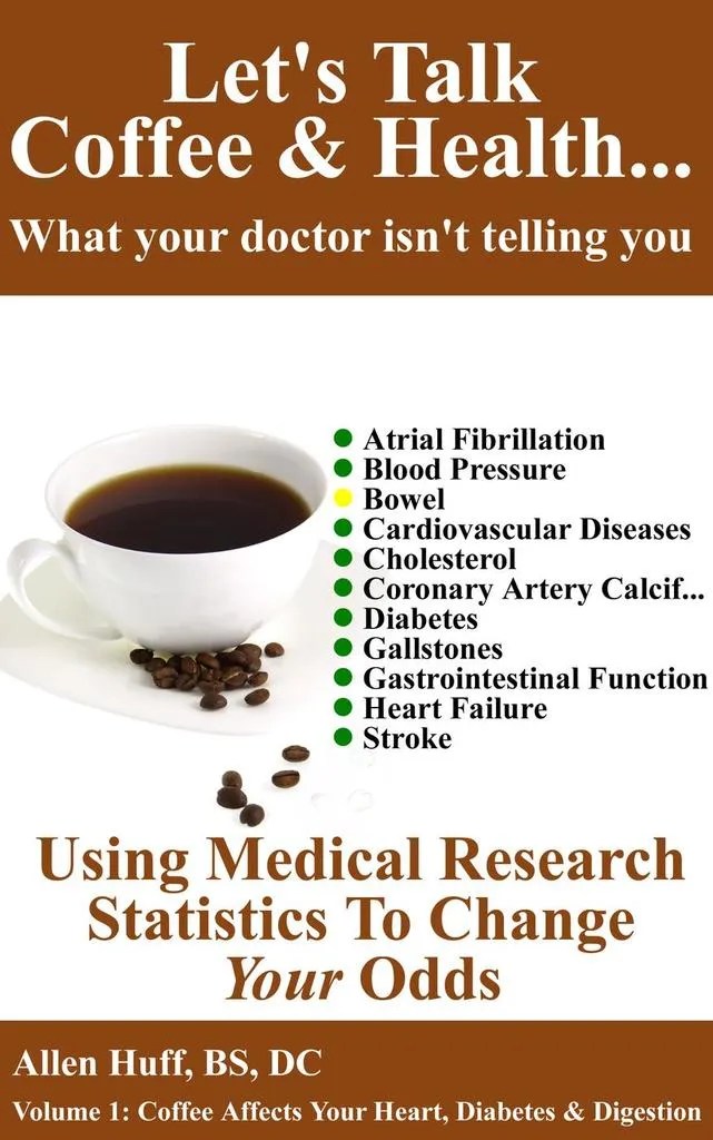 Let's Talk Coffee & Health... What Your Doctor Isn't