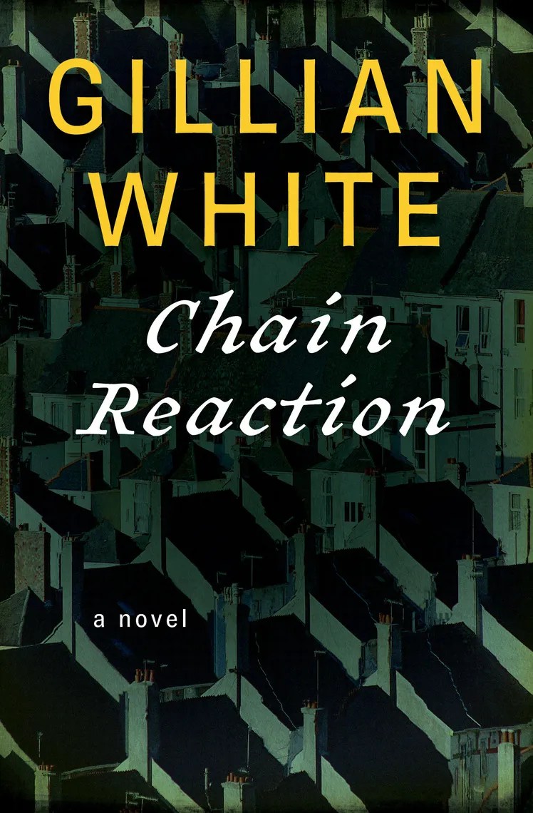 Read Chain Reaction Online by Gillian White Books Free 30day Trial