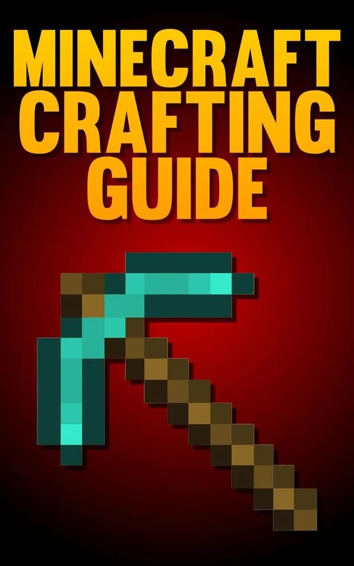 Minecraft Crafting Guide The Ultimate Crafting Guide by SpC Books