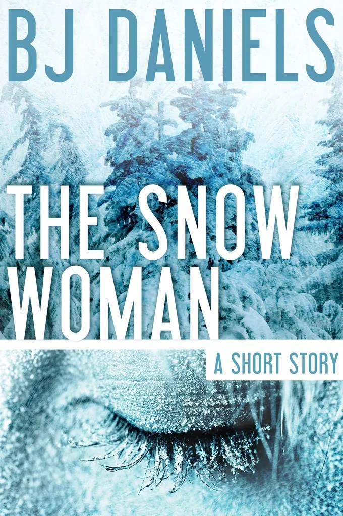 Read The Snow Woman Online by B. J. Daniels Books Free 30day Trial