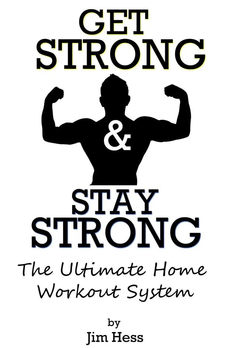 Read Get Strong &amp; Stay Strong The Ultimate Home Workout System Online