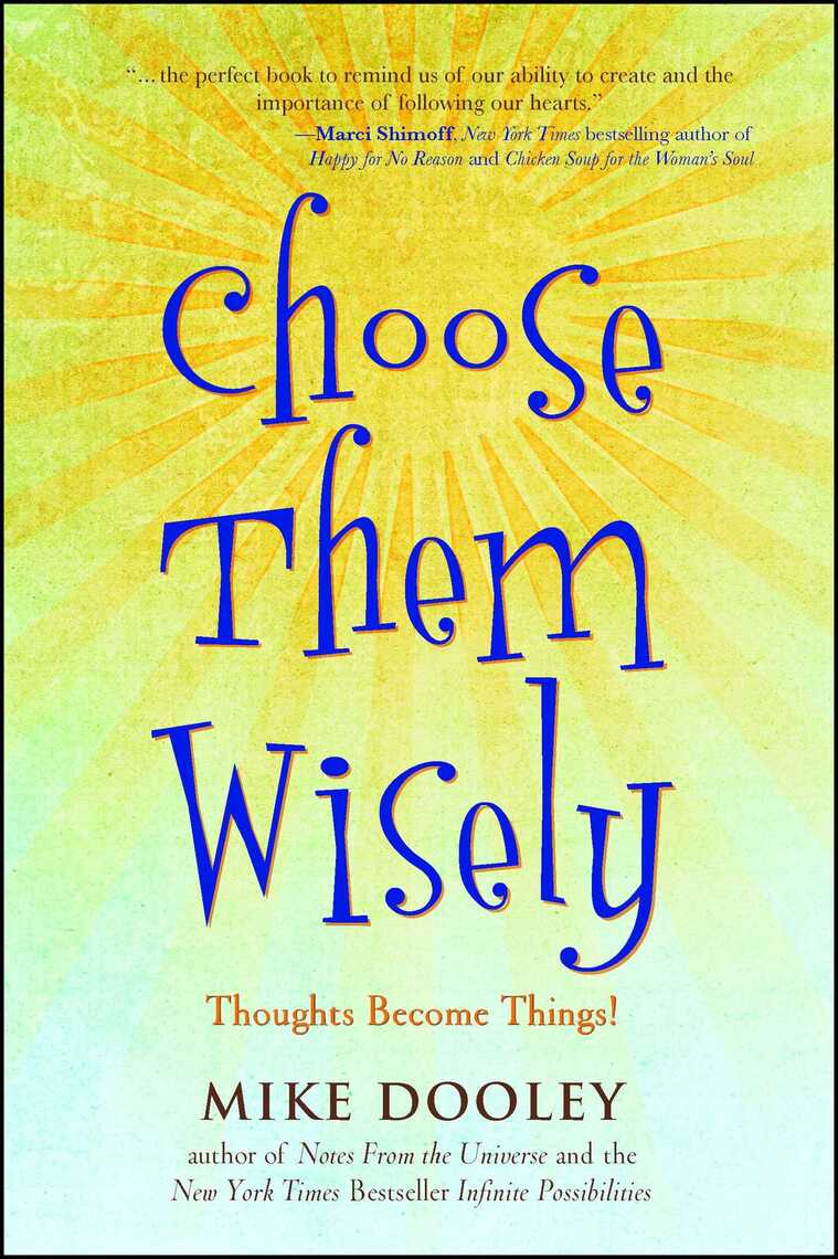 Choose Them Wisely by Mike Dooley Book Read Online
