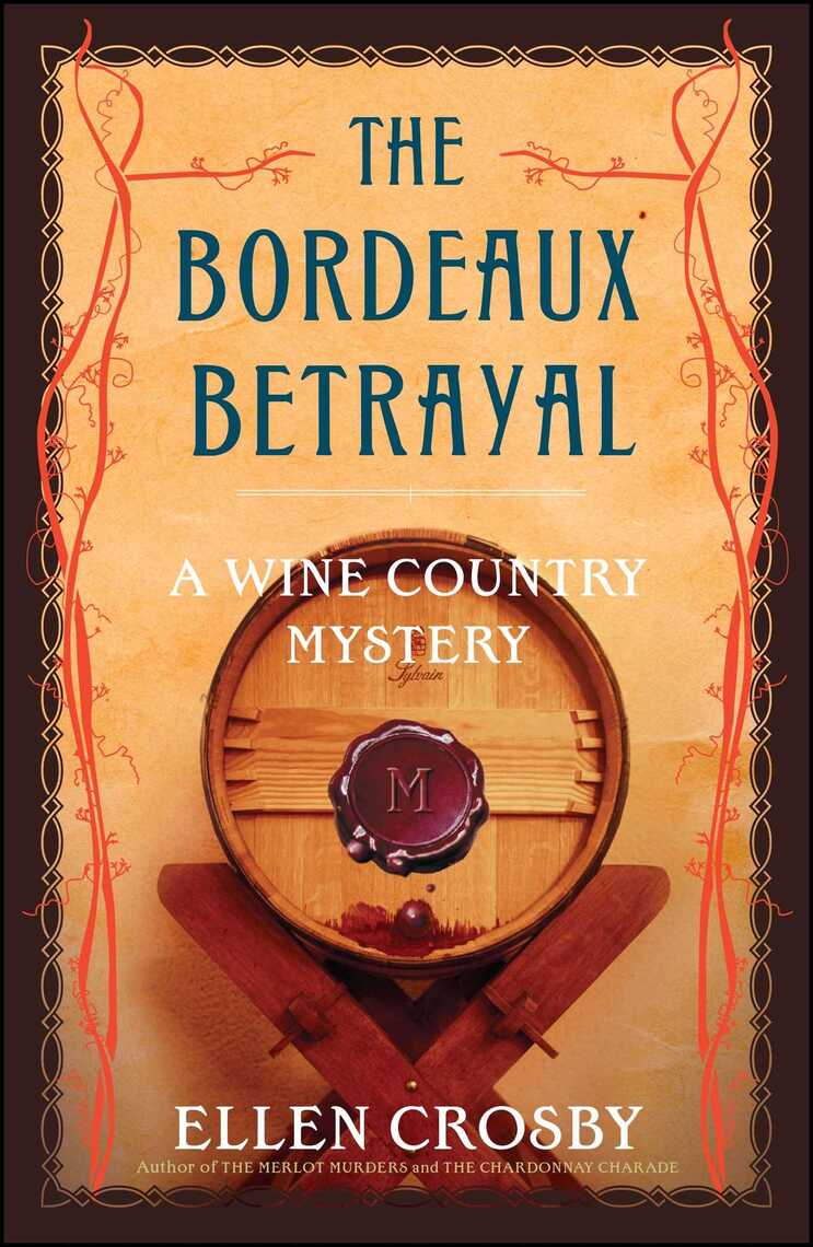 The Bordeaux Betrayal by Ellen Crosby Book Read Online