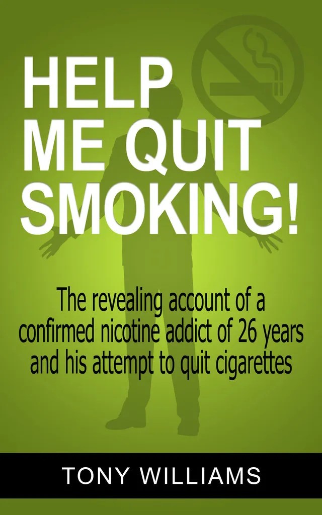 Help Me Quit Smoking! The Revealing Account of a Confirmed Nicotine
