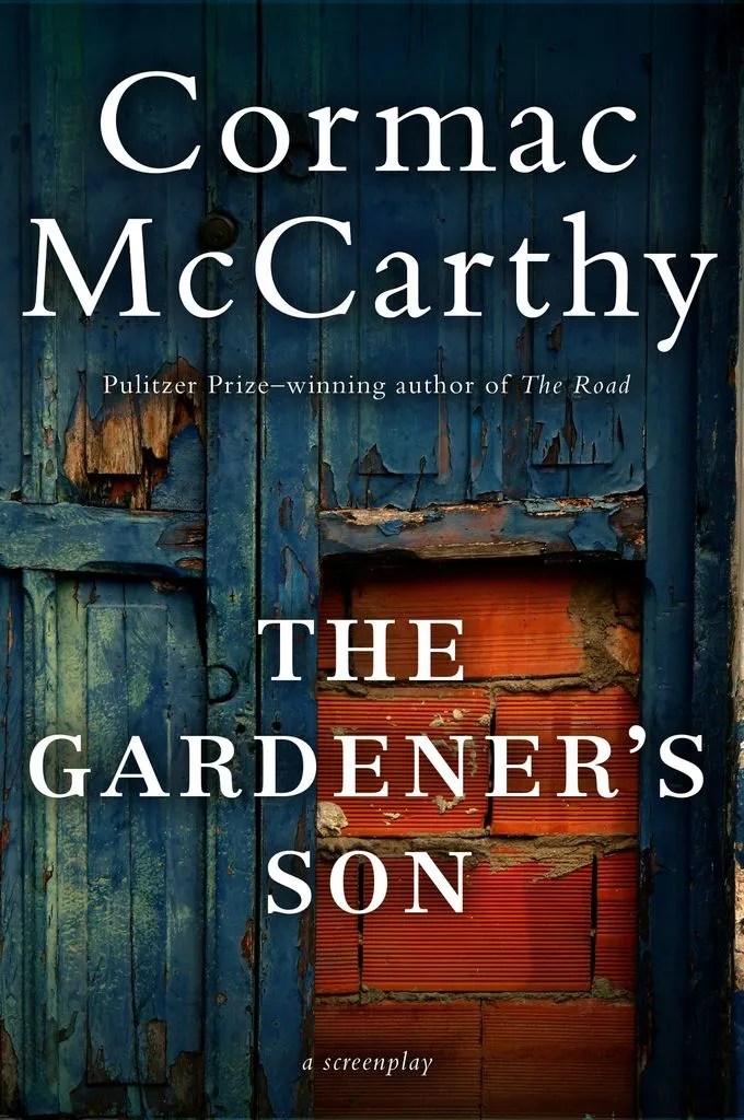 The Gardener�s Son by Cormac McCarthy Book Read Online