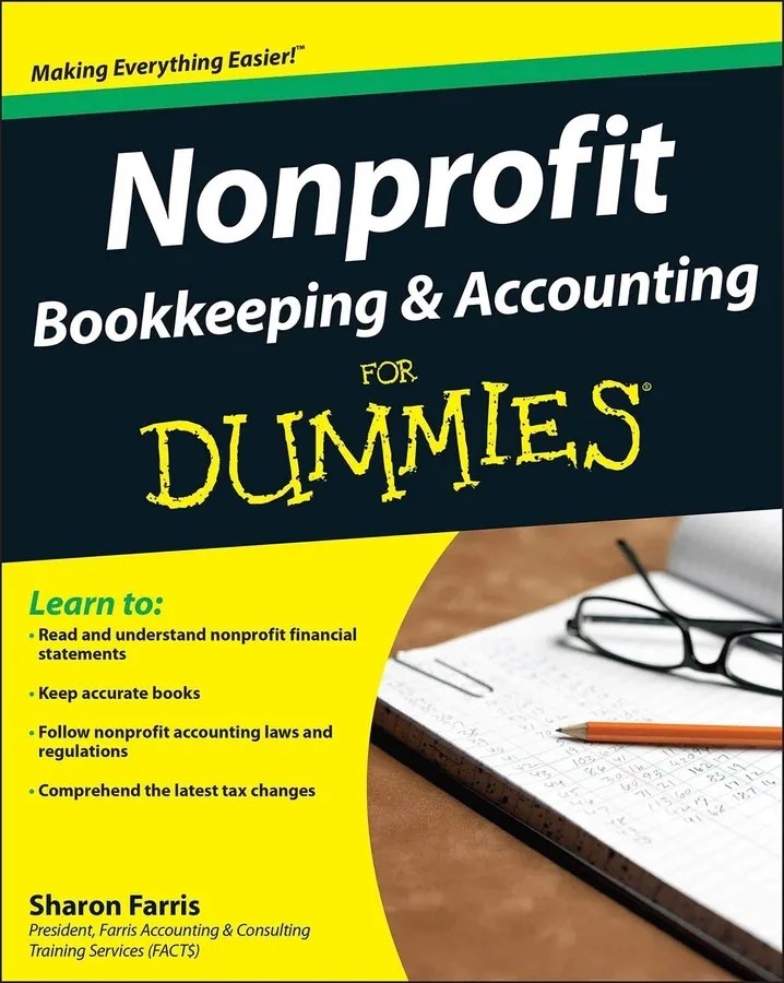 Nonprofit Bookkeeping and Accounting For Dummies by Sharon Farris
