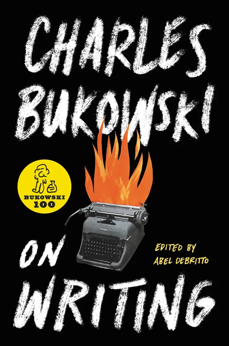 On Writing by Charles Bukowski Book Read Online
