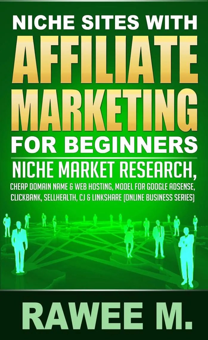 Niche Sites With Affiliate Marketing For Beginners Niche
