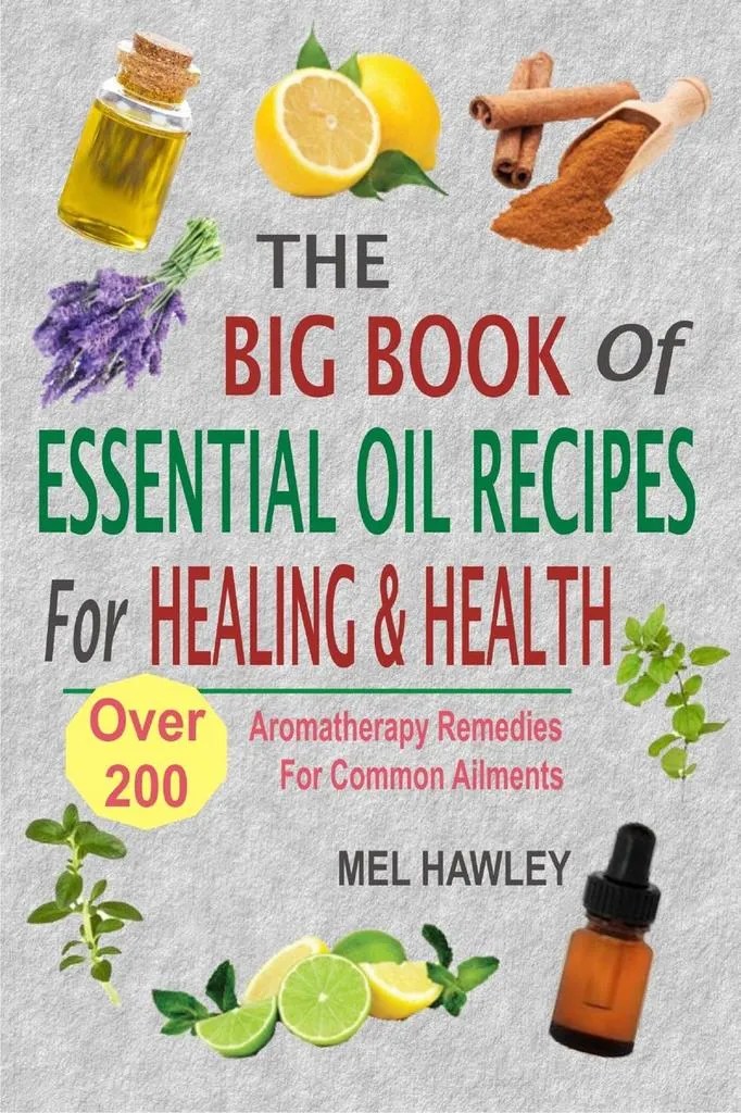 Lea The Big Book Of Essential Oil Recipes For Healing & Health Over