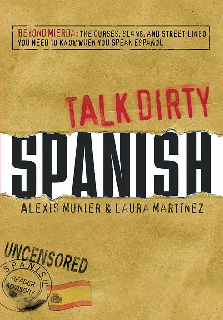 Talk Dirty Spanish by Alexis Munier and Laura Martinez Book Read Online