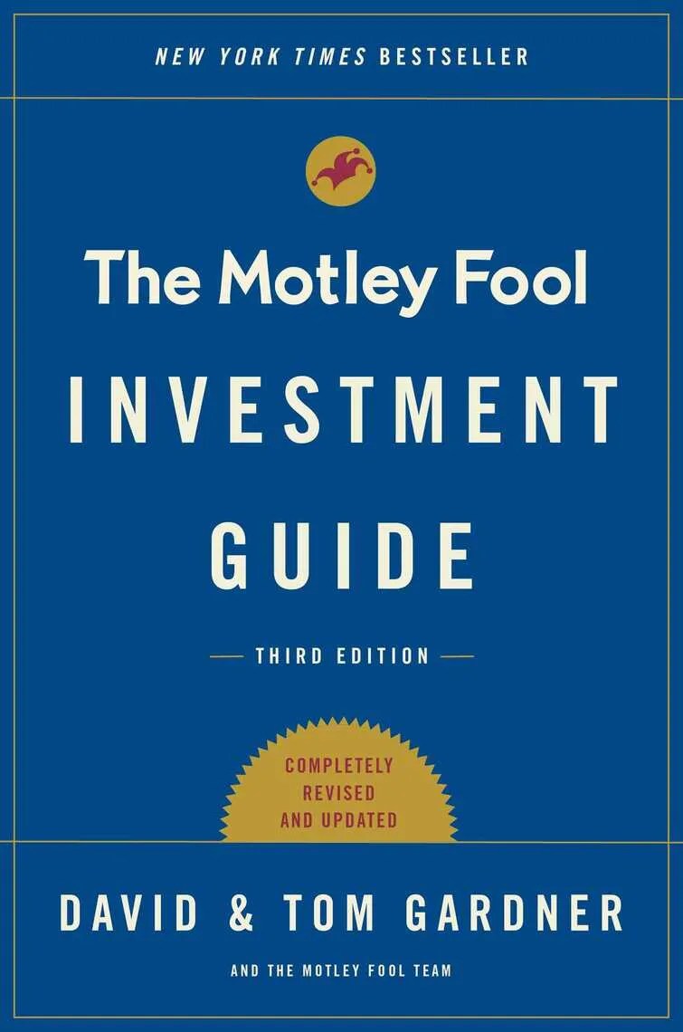 The Motley Fool Investment Guide Third Edition by Tom Gardner and