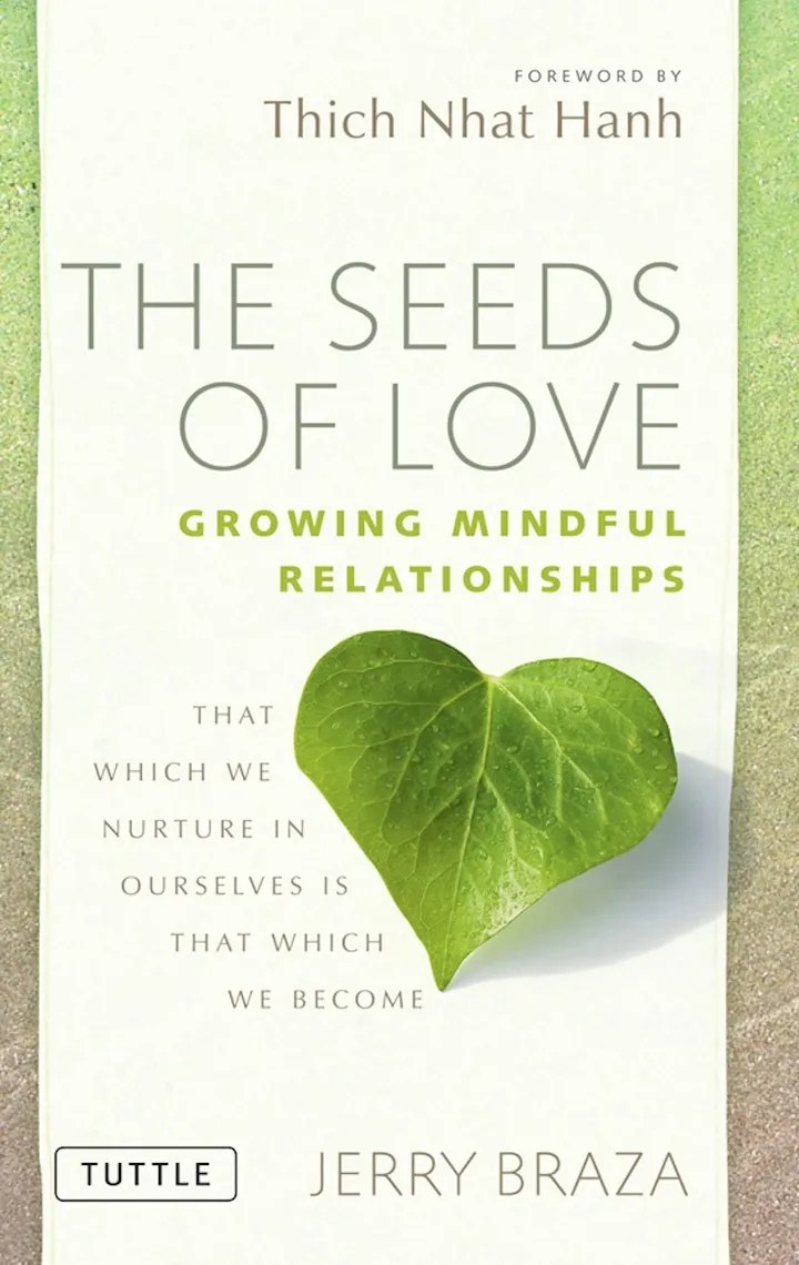 Read The Seeds of Love Online by Jerry Braza, Ph.D. and Thich Nhat Hanh