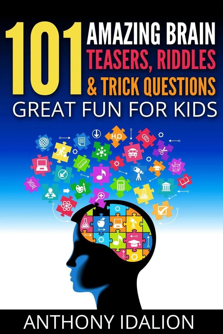 Read 101 Amazing Brain Teasers, Riddles and Trick Questions Great Fun
