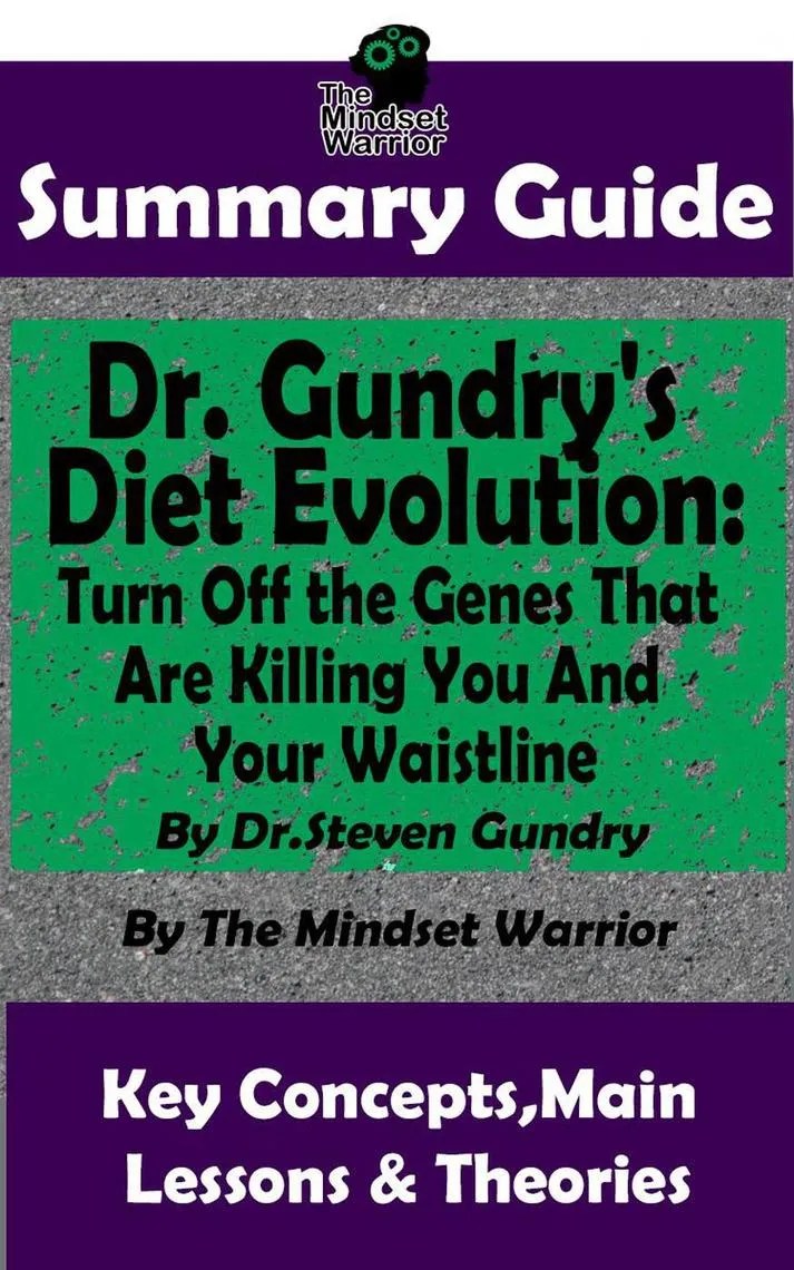 Read Summary Guide Dr. Gundry's Diet Evolution Turn Off the Genes