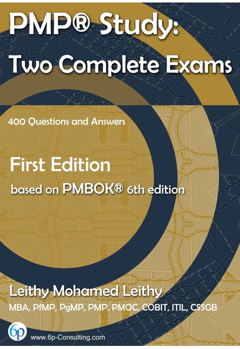 PMP® Study Two Complete Exams by Leithy Mohamed Leithy