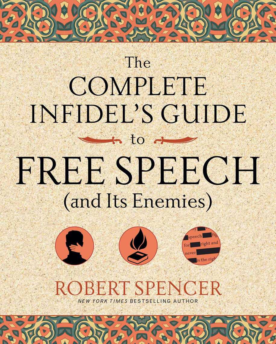 Read The Complete Infidel�s Guide to Free Speech (and Its