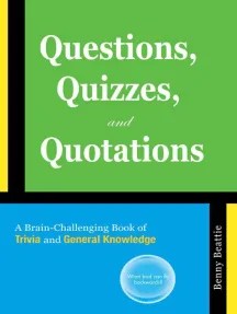 Trick questions are not just beneficial, but fun too! Read Questions Quizzes And Quotations By Benny Beattie Books