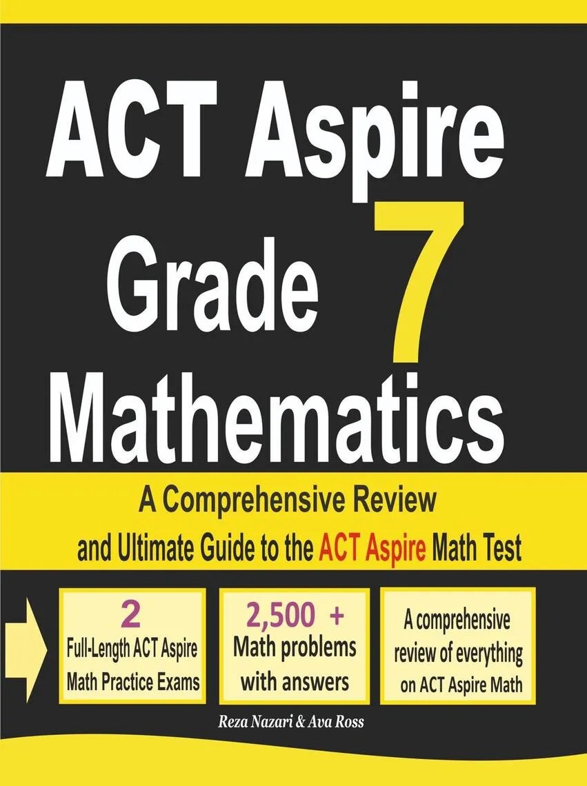 ACT Aspire Grade 7 Mathematics A Comprehensive Review and