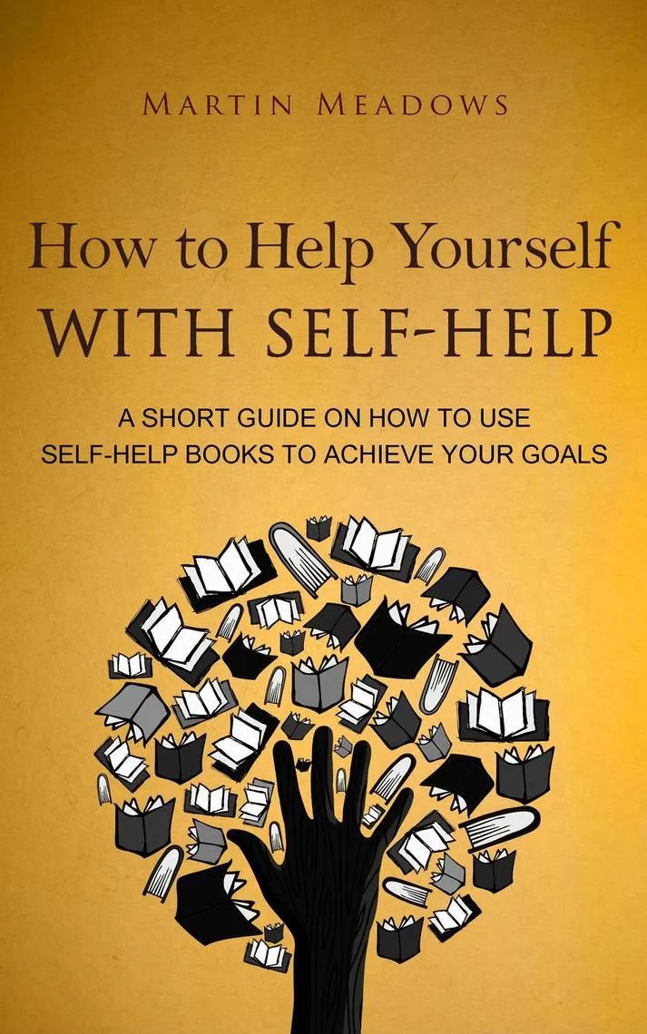 Read How to Help Yourself With SelfHelp A Short Guide on