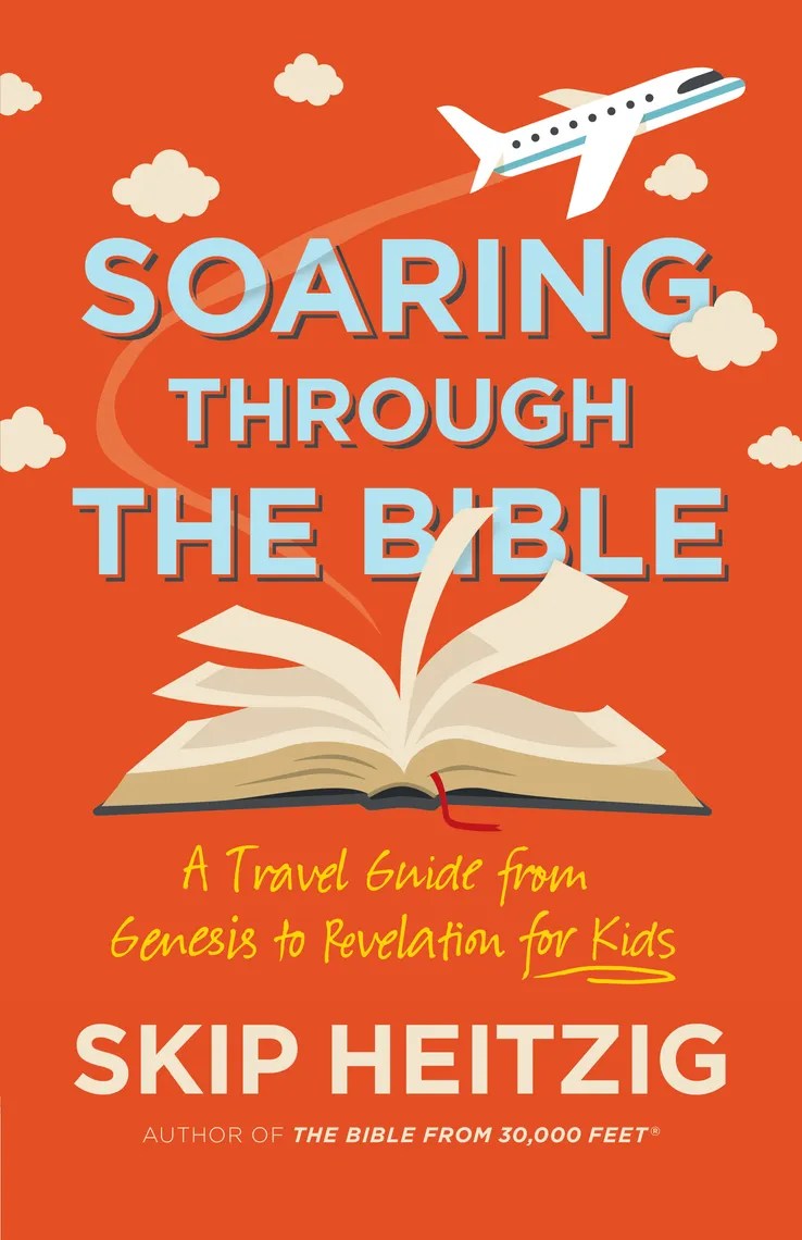 Read Soaring Through the Bible Online by Skip Heitzig Books