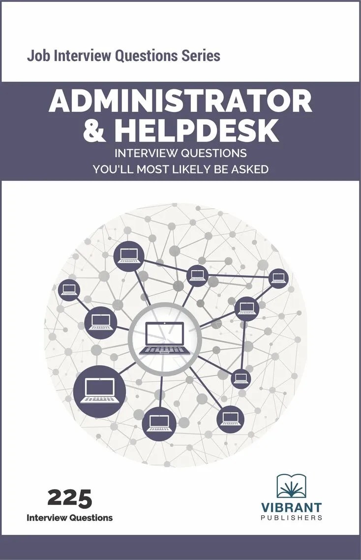Read Administrator & Helpdesk Interview Questions You'll Most Likely Be
